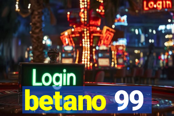 betano 99
