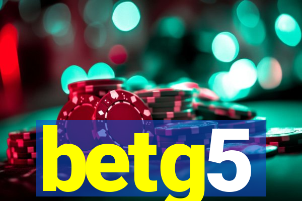 betg5