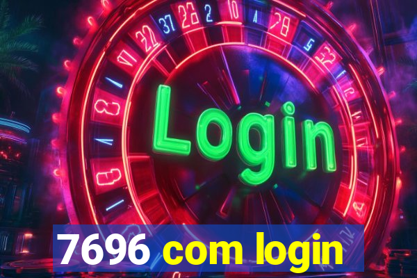 7696 com login