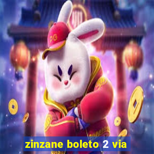 zinzane boleto 2 via