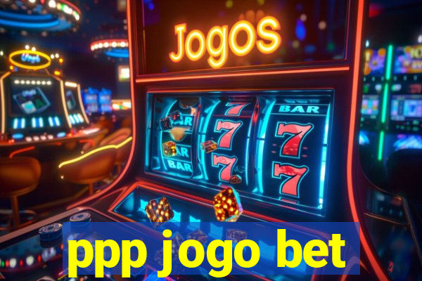 ppp jogo bet