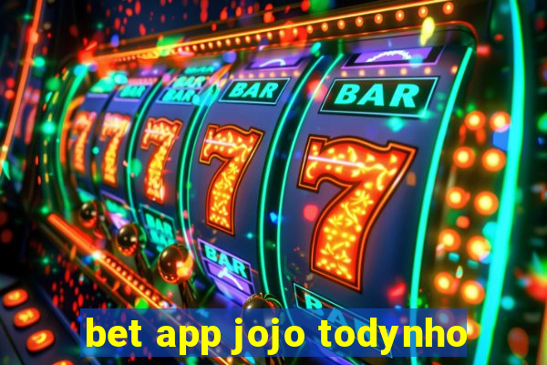 bet app jojo todynho
