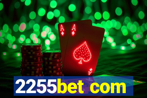 2255bet com