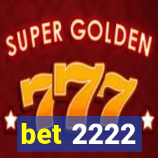bet 2222