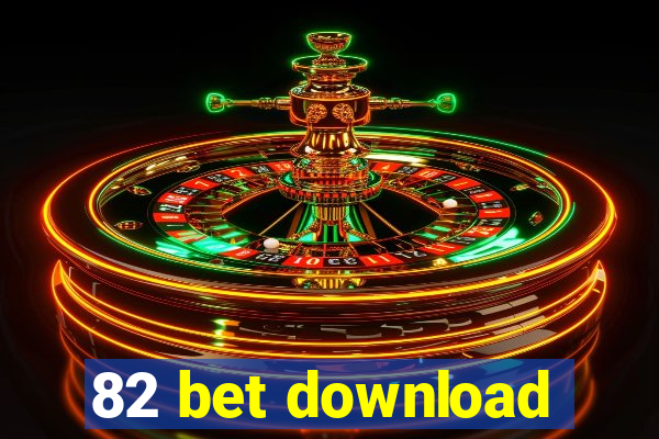 82 bet download