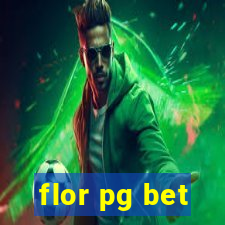 flor pg bet