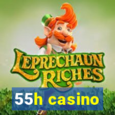 55h casino