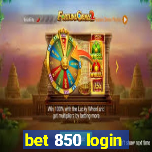 bet 850 login
