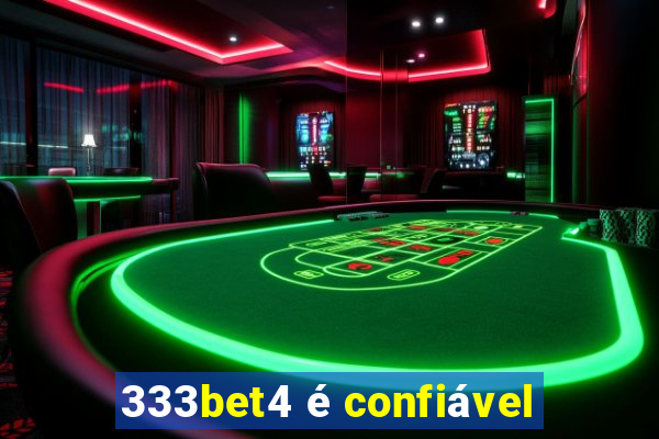 333bet4 é confiável