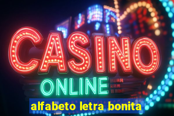 alfabeto letra bonita