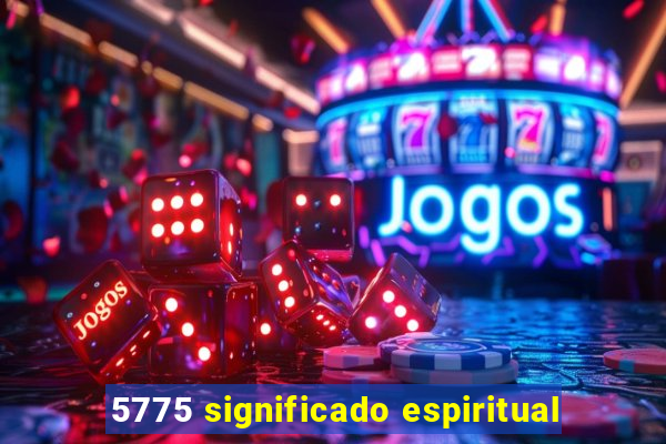 5775 significado espiritual