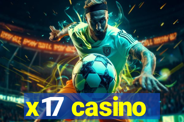x17 casino
