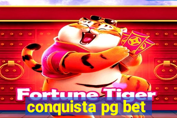 conquista pg bet