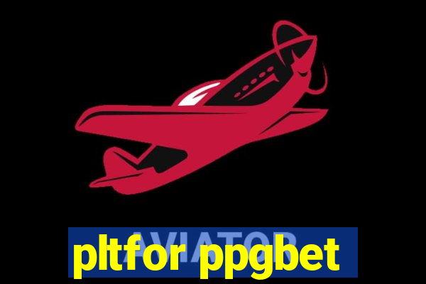 pltfor ppgbet