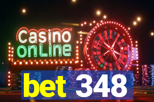 bet 348