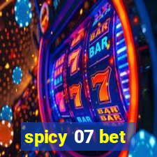 spicy 07 bet