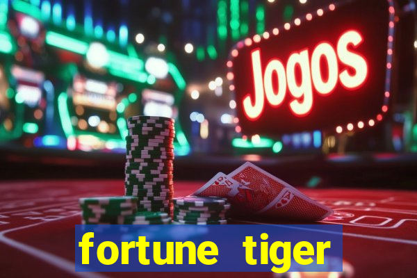 fortune tiger deposito 1 real