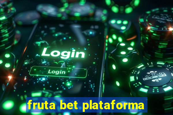 fruta bet plataforma