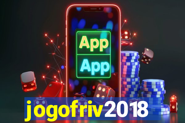 jogofriv2018