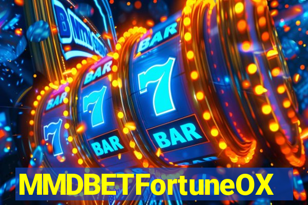 MMDBETFortuneOX