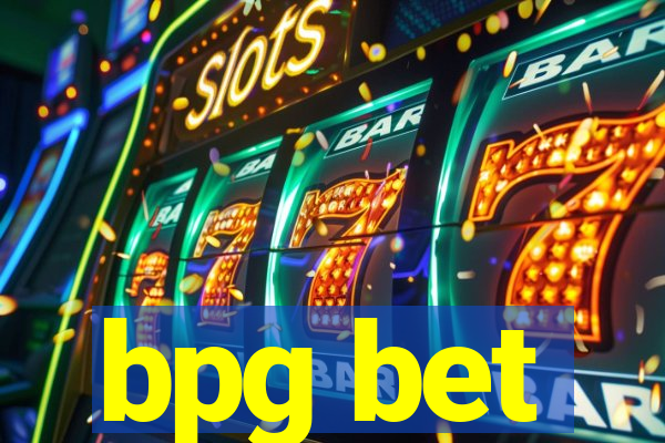 bpg bet