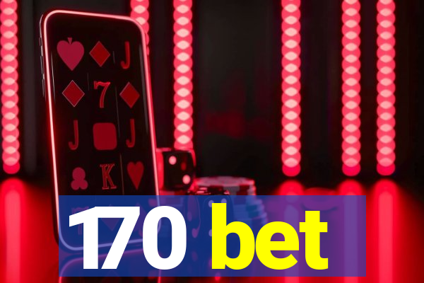 170 bet