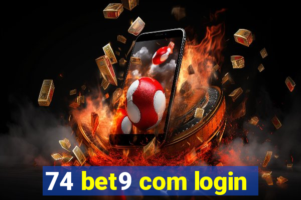 74 bet9 com login