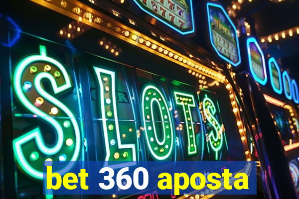 bet 360 aposta