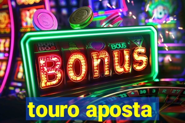 touro aposta