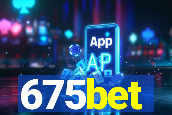 675bet