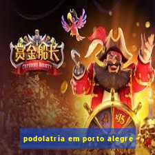 podolatria em porto alegre
