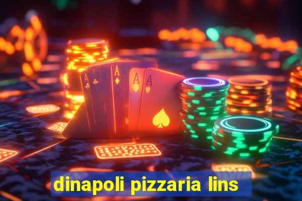 dinapoli pizzaria lins