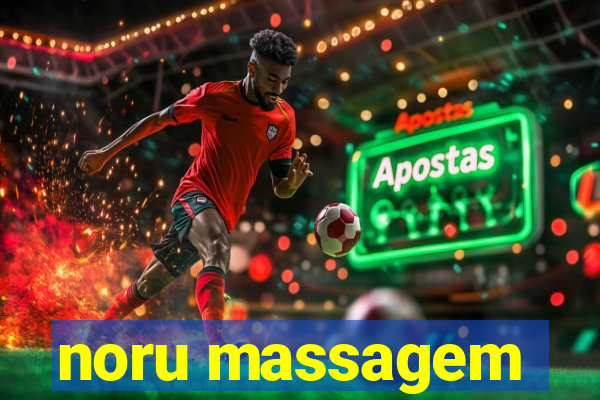 noru massagem