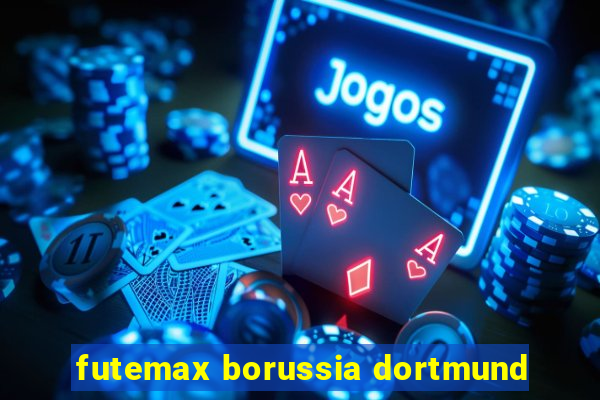 futemax borussia dortmund