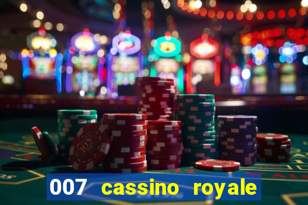 007 cassino royale dublado download