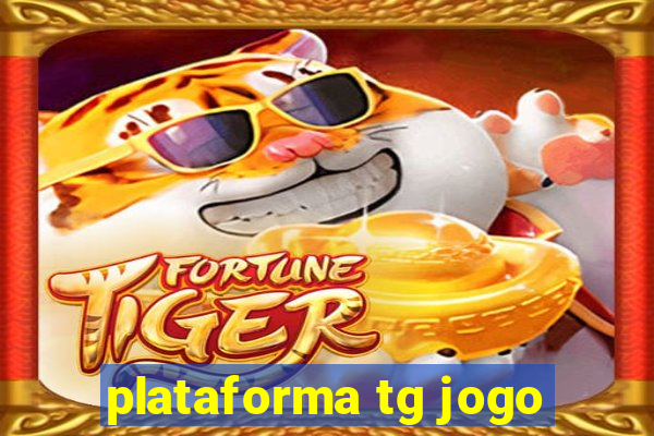 plataforma tg jogo